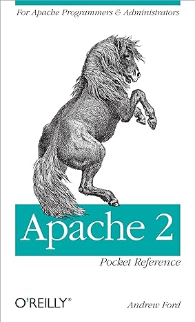 apache 2 pocket reference for apache programmers and administrators 1st edition andrew ford 0596518889,