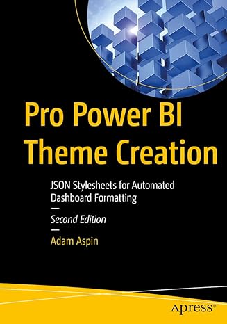 pro power bi theme creation json stylesheets for automated dashboard formatting 2nd edition adam aspin