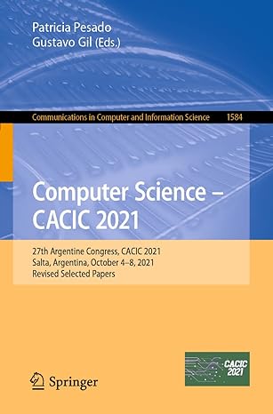 computer science cacic 2021 27th argentine congress cacic 2021 salta argentina october 4 8 2021 1st edition