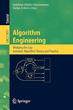 algorithm engineering bridging the gap between algorithm theory and practice 2010 edition matthias