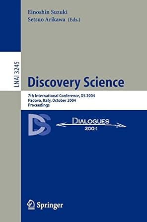 discovery science 7th international conference ds 2004 padova italy october 2 5 2004 proceedings 2004 edition