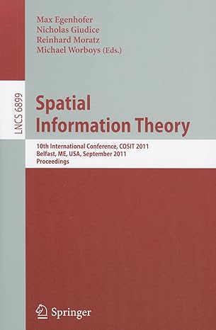 spatial information theory 10th international conference cosit 2011 belfast me usa 2011 edition max j.