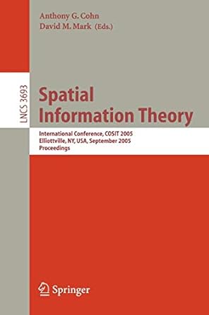 spatial information theory international conference cosit 2005 ellicottville ny usa september 14 18 2005