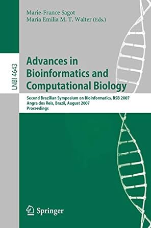advances in bioinformatics and computational biology second brazilian symposium on bioinformatics bsb 2007