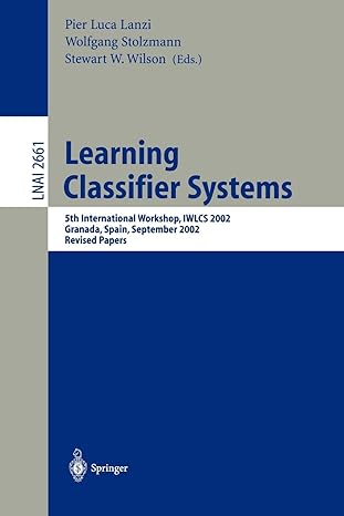 learning classifier systems 5th international workshop iwlcs 2002 granada spain september 7 8 2002 revised