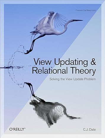 view updating and relational theory solving the view update problem 1st edition chris date 1449357849 , 