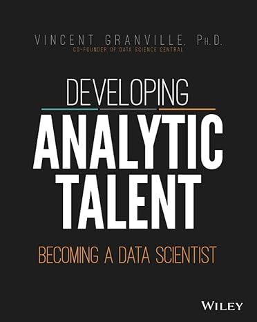 developing analytic talent 1st edition vincent granville 1118810082, 978-1118810088