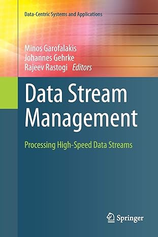 data stream management processing high speed data streams 1st edition minos garofalakis ,johannes gehrke
