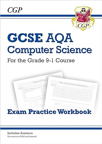 new gcse computer science aqa exam practice workbook for exams in 2022 and beyond 1st edition cgp books