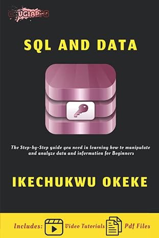 sql and data the step by step guide you need in learning how to manipulate and analyze data and information