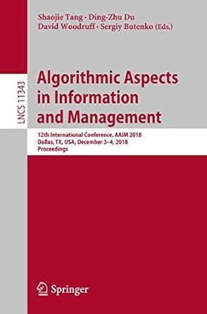 algorithmic aspects in information and management 12th international conference aaim 2018 dallas tx usa