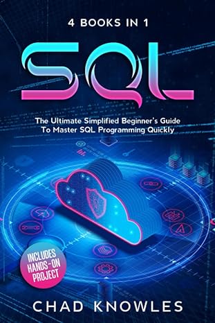 sql the ultimate simplified beginners guide to master sql programming quickly includes hands on project 1st