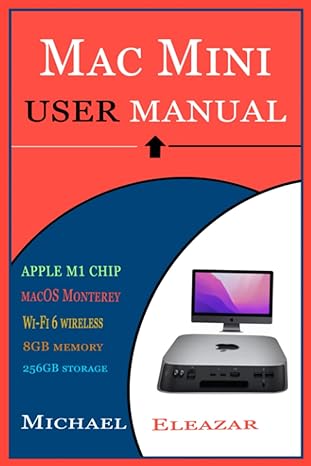 mac mini user manual the comprehensive user guide for effective setup and operation of your apple mac mini