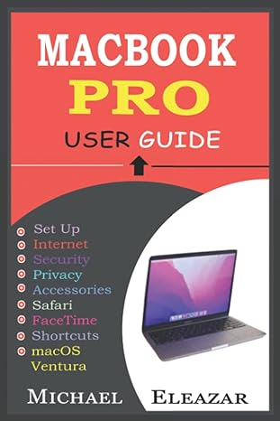 macbook pro user guide the complete manual for beginners and seniors to understand macbook pro with macos