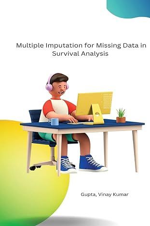 multiple imputation for missing data in survival analysis 1st edition gupta vinay kumar b0c1fgmfth , 