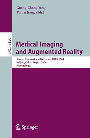 medical imaging and augmented reality second international workshop miar 2004 beijing china august 19 20 2004