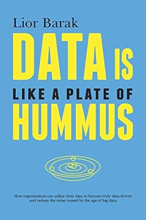 data is like a plate of hummus 1st edition lior barak ,sarah mayor ,diana toma b086l277lz ,  979-8631026810