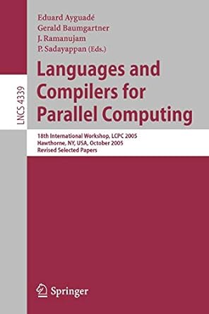 languages and compilers for parallel computing 18th international workshop lcpc 2005 hawthorne ny usa october