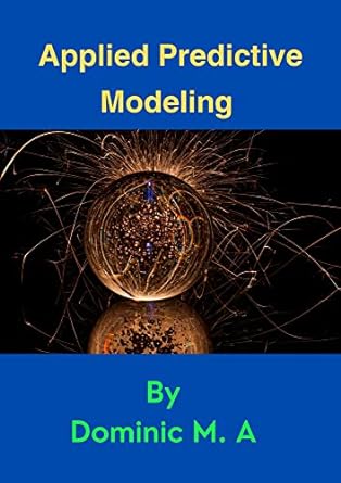 the power of prediction how applied predictive modeling is changing the world from forecasting the future to