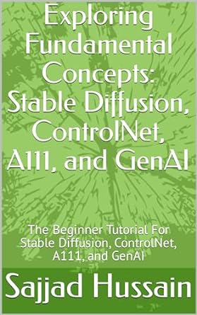 exploring fundamental concepts stable diffusion controlnet a111 and genai the beginner tutorial for stable