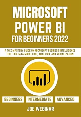 microsoft power bi for beginners 2022 a to z mastery guide on microsoft business intelligence tool for data