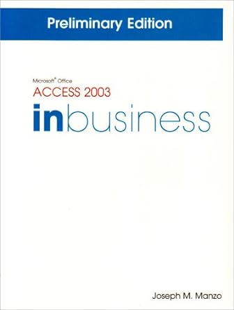 microsoft access 2007 in business core 1st edition joseph m manzo