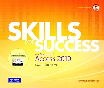 skills for success with microsoft access 2010 comprehensive student edition kris townsend ,darren hayes