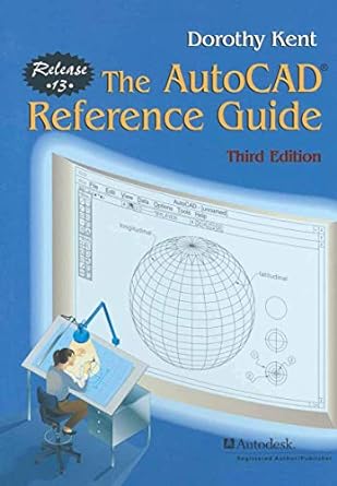 the autocad reference guide release 13 1st edition dorothy kent 038794723x, 978-0387947235