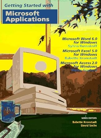 microsoft applications word 6 0 excel 5 0 and access 2 0 1st edition wiley