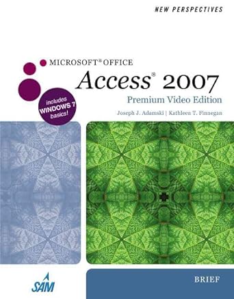 new perspectives on microsoft office access 2007 brief premium video edition office 2007 1st edition joseph j