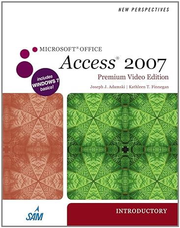 new perspectives on microsoft office access 2007 introductory premium video edition office 2007 1st edition