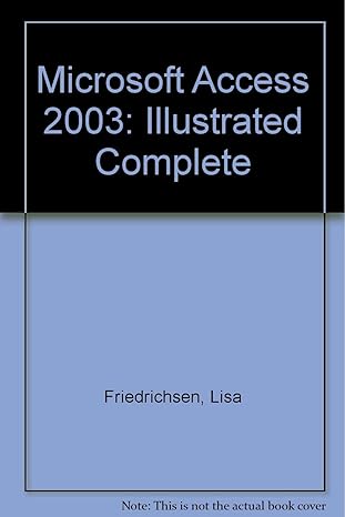 microsoft office access 2003 illustrated complete 1st edition lisa friedrichsen