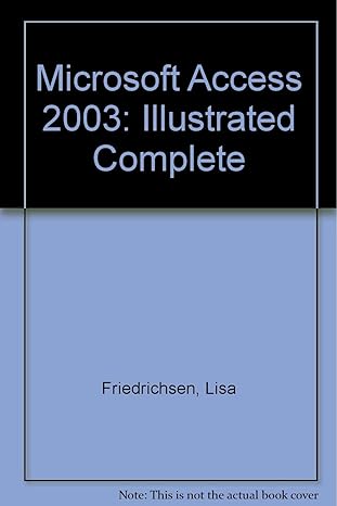 microsoft office access 2003 illustrated complete 1st edition lisa friedrichsen 0619188081, 978-0619188085