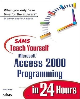 sams teach yourself microsoft access 2000 programming in 24 hours 1st edition paul kimmel 0672316617,