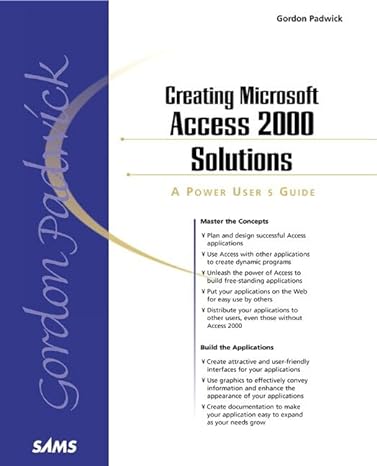 creating microsoft access 2000 solutions a power users guide 1st edition gordon padwick 0672318946,