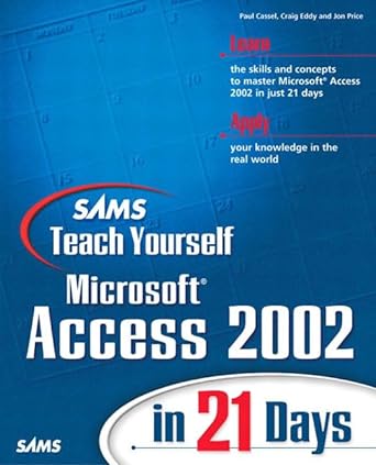 sams teach yourself microsoft access 2002 in 21 days 1st edition paul cassel ,craig eddy ,jon price