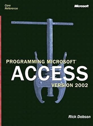 programming microsoft access version 2002 1st edition rick dobson 0735614059, 978-0735614055