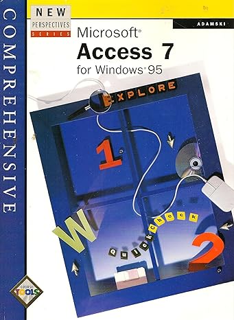 new perspectives on microsoft access 7 for windows 95 comprehensive 1st edition joseph j adamski 0760035431,