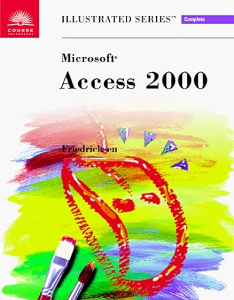 microsoft access 2000 illustrated complete 1st edition lisa friedrichsen