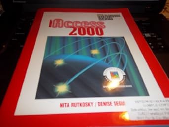 microsoft access 2000 1st edition nita hewitt rutkosky ,denise seguin 0763803685, 978-0763803681