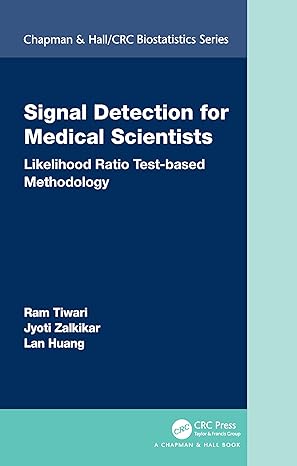 signal detection for medical scientists likelihood ratio test based methodology 1st edition ram tiwari ,jyoti
