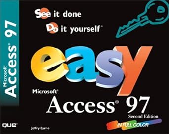 easy microsoft access 97 subsequent edition jeffry byrne 0789718227, 978-0789718228