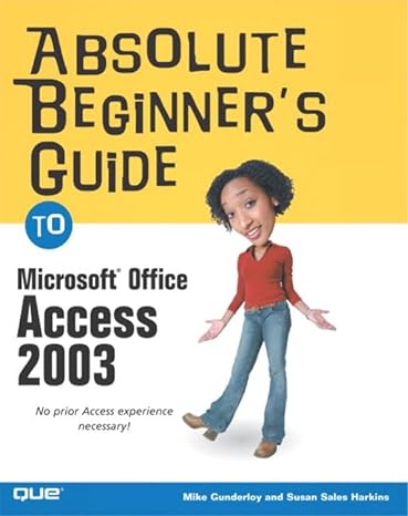 absolute beginners guide to microsoft office access 2003 1st edition mike gunderloy ,susan sales harkins