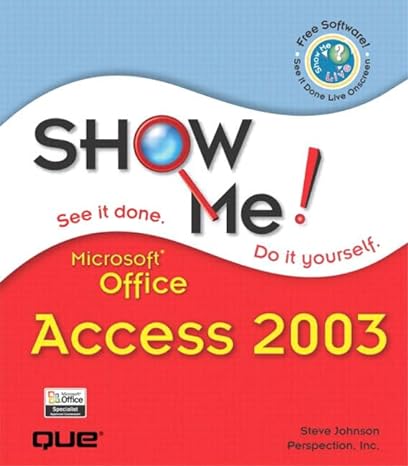 show me microsoft office access 2003 1st edition steve johnson 0789730049, 978-0789730046