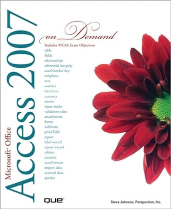microsoft office access 2007 on demand 1st edition steve johnson