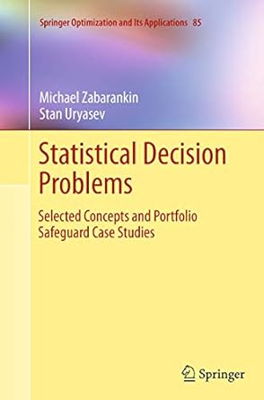 statistical decision problems selected concepts and portfolio safeguard case studies 1st edition michael