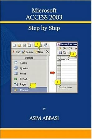 microsoft access 2003 step by step 1st edition asim abbasi 0977073939, 978-0977073931