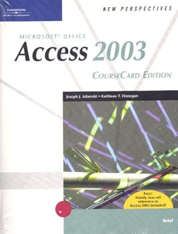 new perspectives on microsoft office access 2003 brief coursecard edition 1st edition joseph j adamski ,kathy