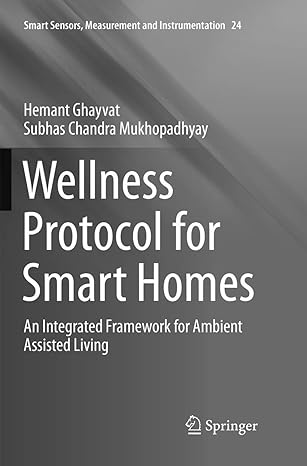 wellness protocol for smart homes an integrated framework for ambient assisted living 1st edition hemant