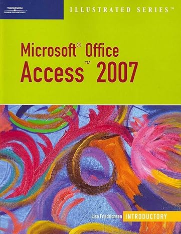 microsoft office access 2007 illustrated introductory office 2007 1st edition lisa friedrichsen 1423905180,